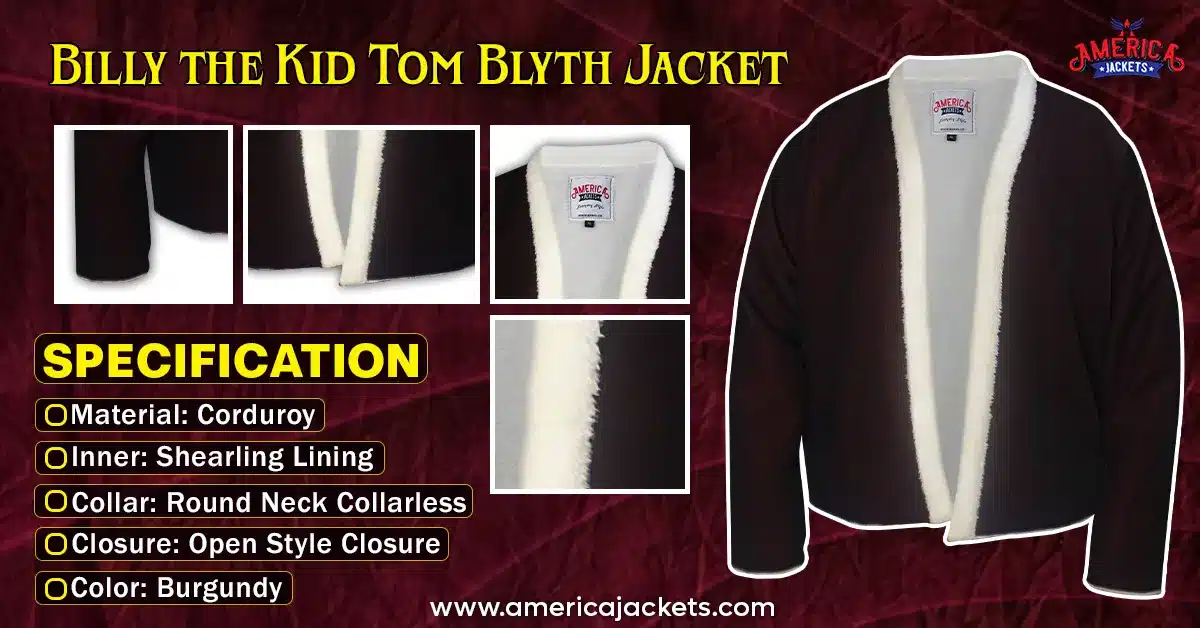 Detailed specifications of the Billy the Kid Tom Blyth Jacket, including its burgundy corduroy material, shearling lining, and collarless design.