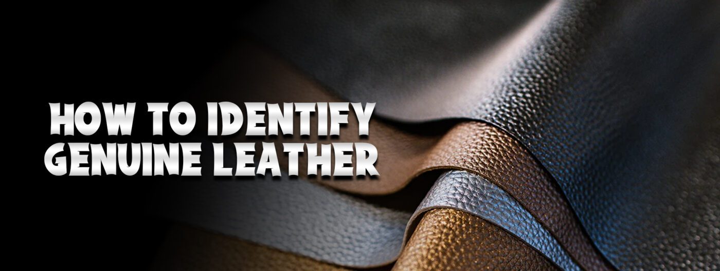 How To Identify Genuine Leather