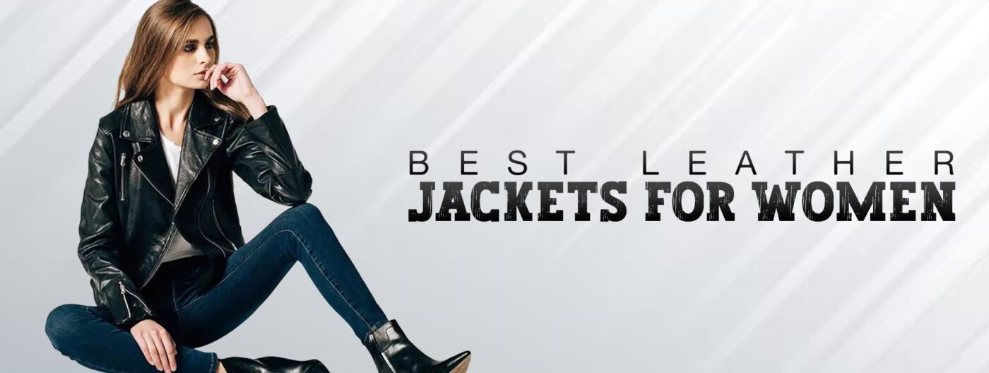 Best Leather Jackets For Women
