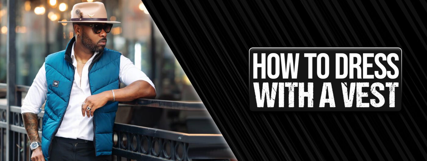 How To Dress With A Vest