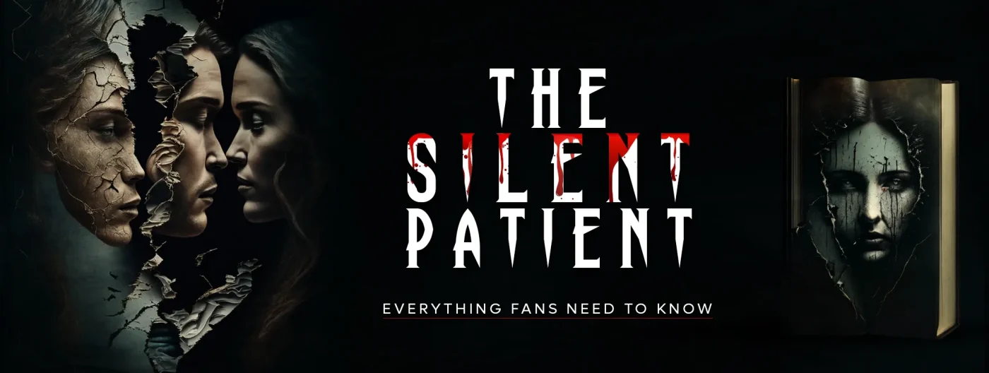 The Silent Patient Movie Everything Fans Need To Know