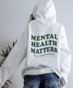 Back view of Mental Health Hoodie with text
