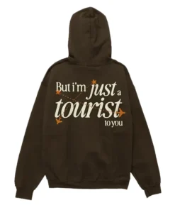 But I’m Just A Tourist To You Homesick Hoodie